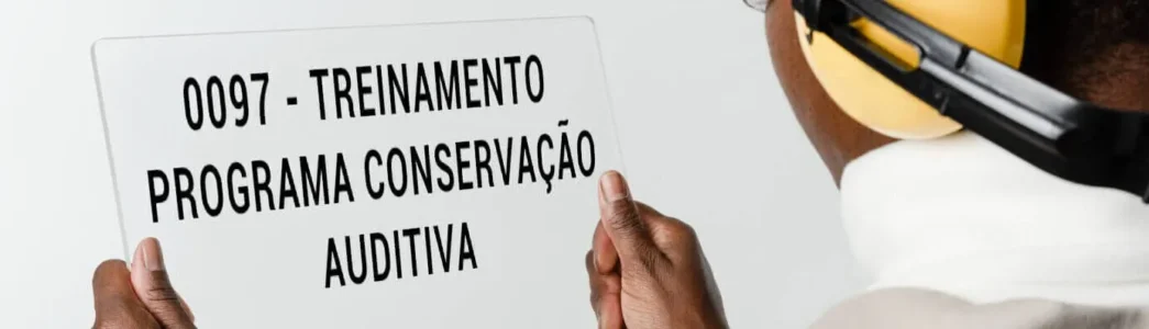 0097 - Treinamento Conservação Auditiva